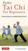 Pocket Tai Chi for Beginners: Simple Steps to a Healthy Body & Mind - Paperback | Diverse Reads