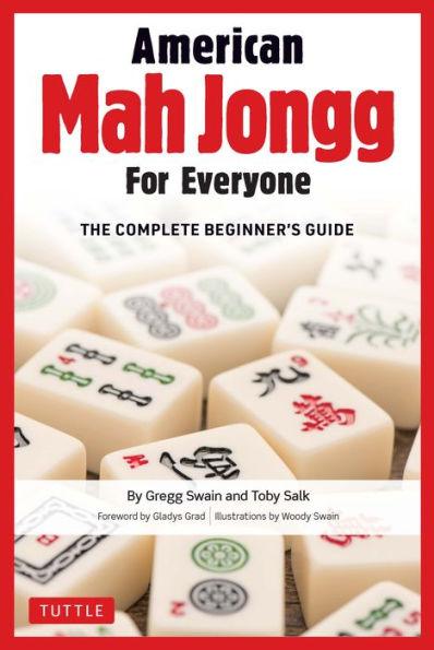 American Mah Jongg for Everyone: The Complete Beginner's Guide - Hardcover | Diverse Reads