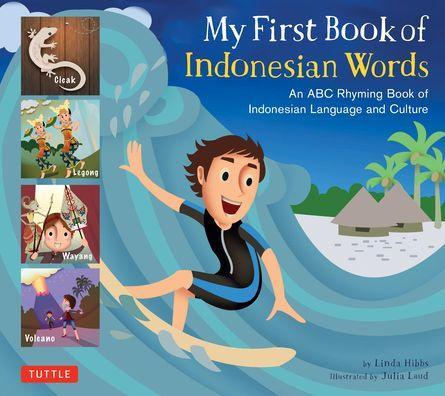 My First Book of Indonesian Words: An ABC Rhyming Book of Indonesian Language and Culture - Diverse Reads