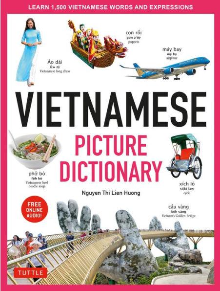 Vietnamese Picture Dictionary: Learn 1,500 Vietnamese Words and Expressions - For Visual Learners of All Ages (Includes Online Audio) - Hardcover | Diverse Reads