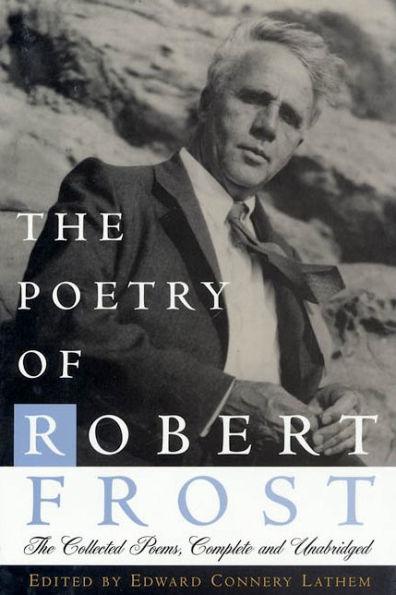 The Poetry of Robert Frost: The Collected Poems, Complete and Unabridged - Hardcover | Diverse Reads
