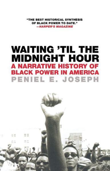 Waiting 'Til the Midnight Hour: A Narrative History of Black Power in America - Paperback(First Edition) | Diverse Reads