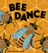 Bee Dance - Hardcover | Diverse Reads