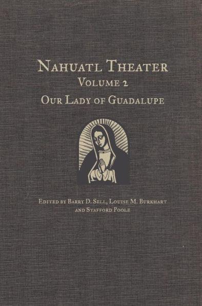 Nuhuatl Theater: Our Lady of Guadalupe