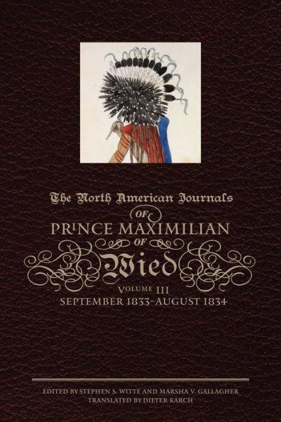 The North American Journals of Prince Maximilian of Wied: September 1833-August 1834 - Hardcover(Volume 3) | Diverse Reads