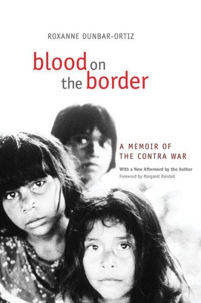 Blood on the Border: A Memoir of the Contra War - Paperback(Revised) | Diverse Reads