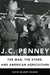 J. C. Penney: The Man, the Store, and American Agriculture - Hardcover | Diverse Reads