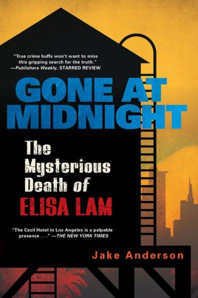 Gone at Midnight: The Tragic True Story Behind the Unsolved Internet Sensation - Paperback | Diverse Reads