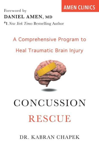 Concussion Rescue: A Comprehensive Program to Heal Traumatic Brain Injury - Paperback | Diverse Reads