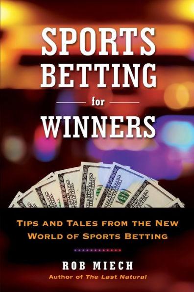 Sports Betting for Winners: Tips and Tales from the New World of Sports Betting - Paperback | Diverse Reads