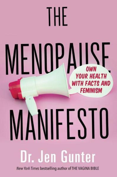 The Menopause Manifesto: Own Your Health with Facts and Feminism - Paperback | Diverse Reads