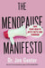 The Menopause Manifesto: Own Your Health with Facts and Feminism - Paperback | Diverse Reads