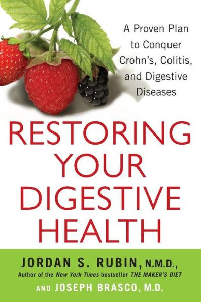 Restoring Your Digestive Health: A Proven Plan to Conquer Crohns, Colitis, and Digestive Diseases - Paperback | Diverse Reads