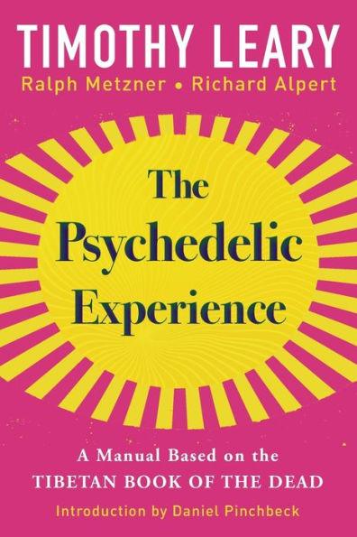 The Psychedelic Experience: A Manual Based on the Tibetan Book of the Dead - Paperback | Diverse Reads