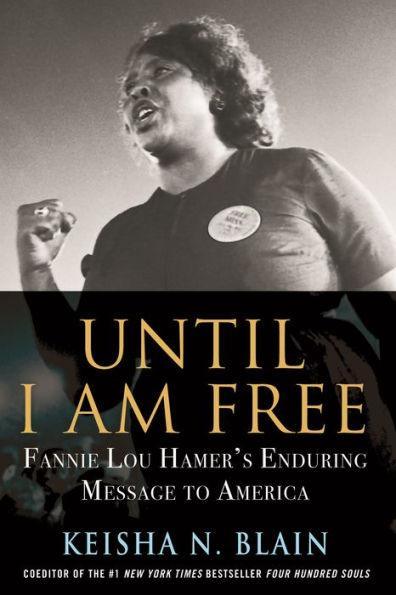 Until I Am Free: Fannie Lou Hamer's Enduring Message to America - Paperback | Diverse Reads