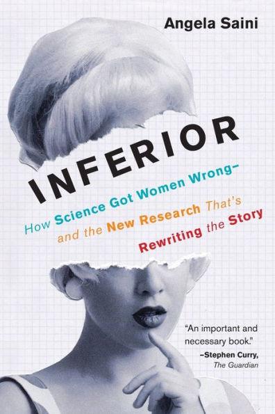 Inferior: How Science Got Women Wrong-and the New Research That's Rewriting the Story - Paperback | Diverse Reads