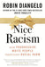 Nice Racism: How Progressive White People Perpetuate Racial Harm - Paperback | Diverse Reads