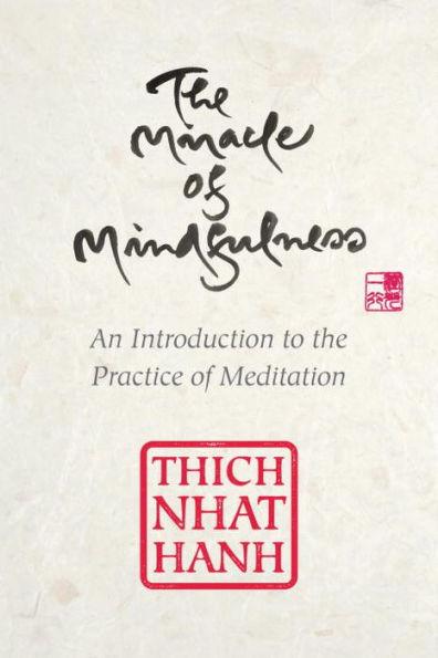 The Miracle of Mindfulness, Gift Edition: An Introduction to the Practice of Meditation - Hardcover | Diverse Reads