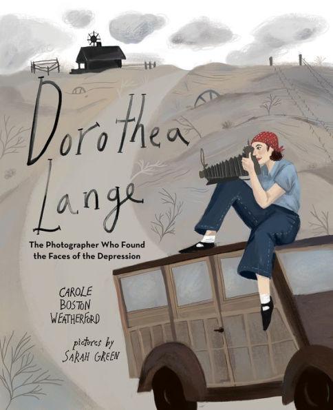 Dorothea Lange: The Photographer Who Found the Faces of the Depression - Paperback | Diverse Reads