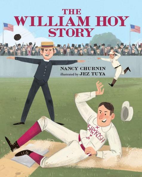 The William Hoy Story: How a Deaf Baseball Player Changed the Game - Paperback | Diverse Reads