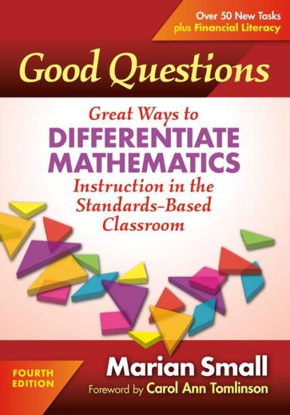 Good Questions: Great Ways to Differentiate Mathematics Instruction in the Standards-Based Classroom - Paperback | Diverse Reads