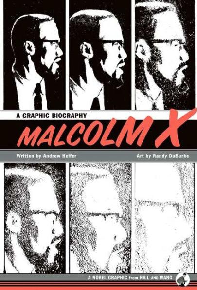 Malcolm X: A Graphic Biography - Hardcover(First Edition) | Diverse Reads