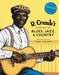 R. Crumb's Heroes of Blues, Jazz & Country - Hardcover | Diverse Reads