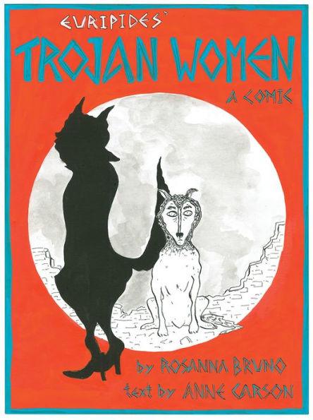 The Trojan Women: A Comic - Hardcover | Diverse Reads