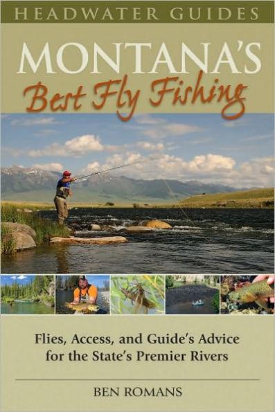 Montana's Best Fly Fishing: Flies, Access, and Guide's Advice for the State's Premier Rivers - Paperback | Diverse Reads