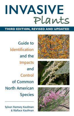 Invasive Plants: Guide to Identification and the Impacts and Control of Common North American Species - Paperback | Diverse Reads