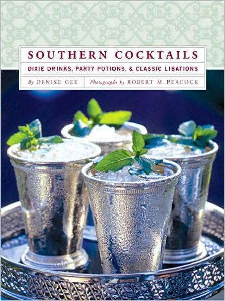 Southern Cocktails: Dixie Drinks, Party Potions, and Classic Libations - Hardcover | Diverse Reads