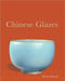 Chinese Glazes: Their Origins, Chemistry, and Recreation - Paperback | Diverse Reads