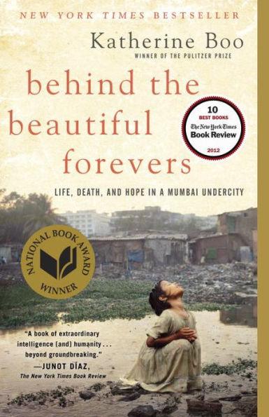 Behind the Beautiful Forevers: Life, Death, and Hope in a Mumbai Undercity - Diverse Reads