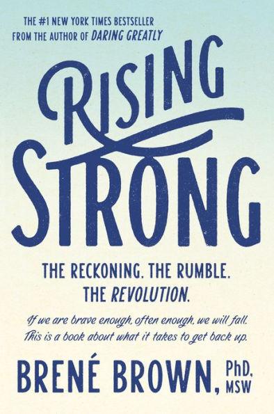 Rising Strong: The Reckoning. The Rumble. The Revolution. - Hardcover | Diverse Reads
