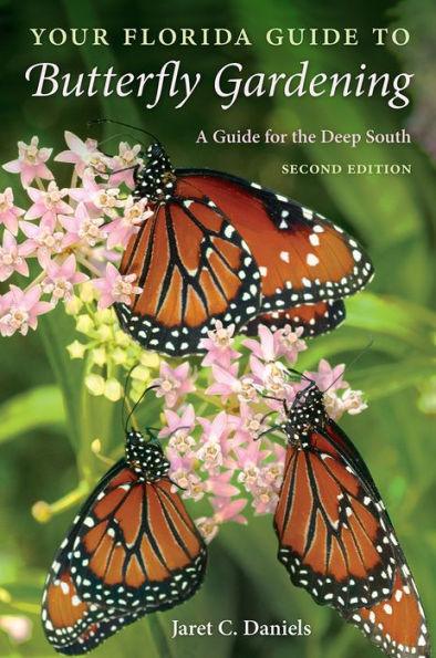 Your Florida Guide to Butterfly Gardening: A Guide for the Deep South - Paperback | Diverse Reads