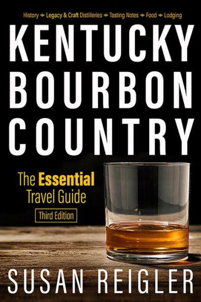 Kentucky Bourbon Country: The Essential Travel Guide - Paperback | Diverse Reads