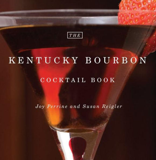 The Kentucky Bourbon Cocktail Book - Hardcover | Diverse Reads
