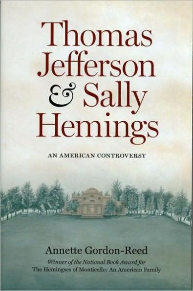 Thomas Jefferson and Sally Hemings: An American Controversy - Paperback(1 PBK ED) | Diverse Reads