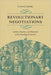 Revolutionary Negotiations: Indians, Empires, and Diplomats in the Founding of America