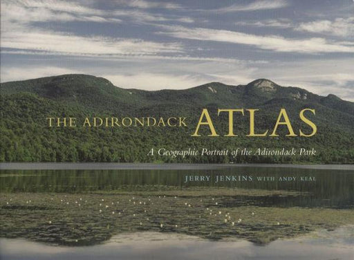 The Adirondack Atlas: A Geographic Portrait of the Adirondack Park / Edition 1 - Paperback | Diverse Reads