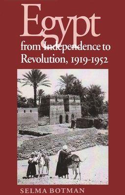 Egypt from Independence to Revolution, 1919-1952 / Edition 1