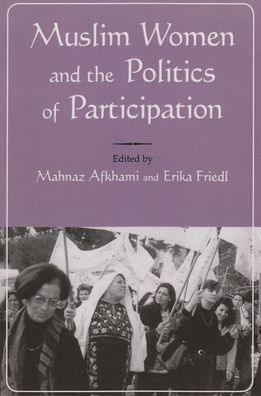 Muslim Women and the Politics of Participation; Implementing the Beijing Platform
