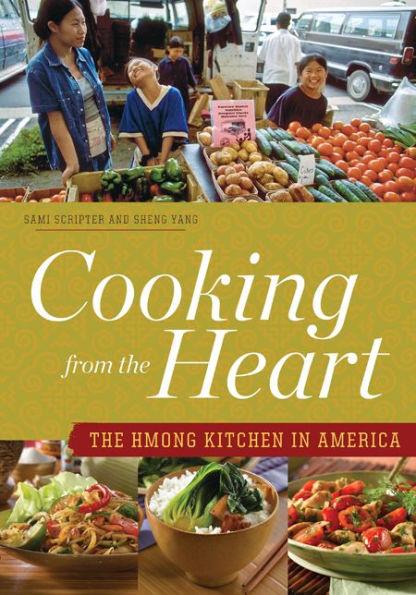 Cooking from the Heart: The Hmong Kitchen in America - Paperback | Diverse Reads