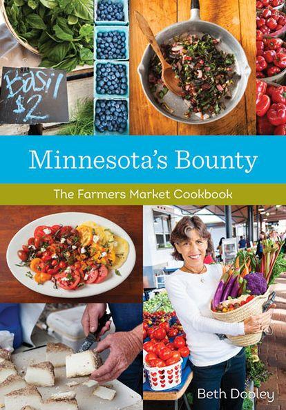 Minnesota's Bounty: The Farmers Market Cookbook - Paperback | Diverse Reads