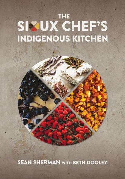 The Sioux Chef's Indigenous Kitchen - Diverse Reads