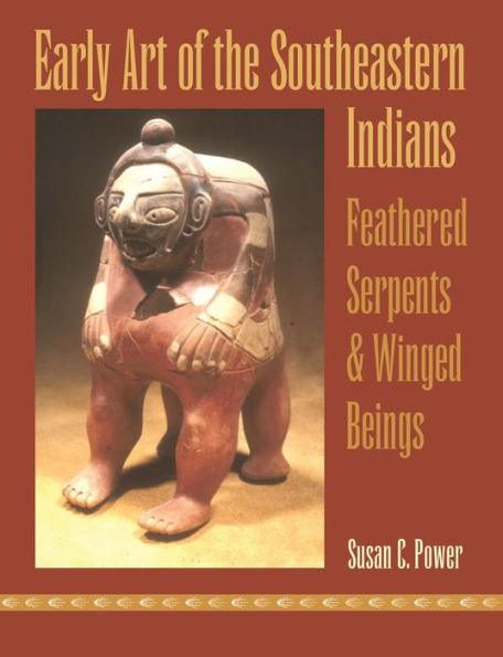 Early Art of the Southeastern Indians: Feathered Serpents and Winged Beings