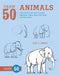 Draw 50 Animals: The Step-by-Step Way to Draw Elephants, Tigers, Dogs, Fish, Birds, and Many More... - Paperback | Diverse Reads