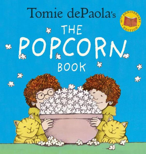 Tomie dePaola's The Popcorn Book (40th Anniversary Edition) - Paperback | Diverse Reads