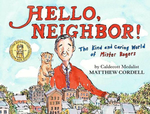 Hello, Neighbor!: The Kind and Caring World of Mister Rogers - Hardcover | Diverse Reads