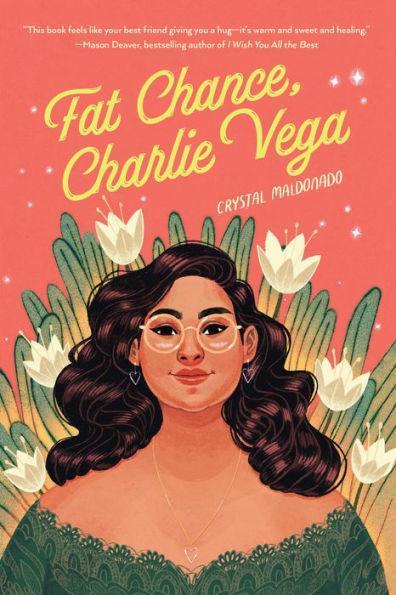 Fat Chance, Charlie Vega - Diverse Reads